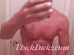 ThickDick2cum