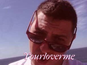 Yourloverme